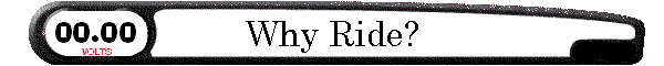 Why Ride?